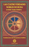 Las cuatro verdades nobles (Fundamentos del pensamiento budista, #1) (eBook, ePUB) Las cuatro verdades nobles (Fundamentos del pensamiento budista, #1) (eBook, ePUB)