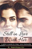 Still In Love With Her: A Guide To Sustain in a Long-Term Relationship (eBook, ePUB)