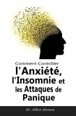 Comment Contrôler l'Anxiété, l'Insomnie et les Attaques de Panique (eBook, ePUB)