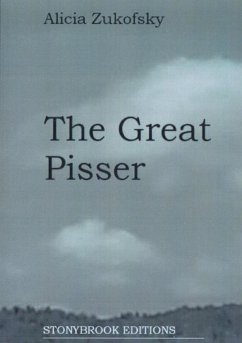 The Great Pisser (eBook, PDF) - Zukofsky, Alicia