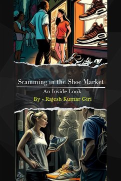 Scamming in the Shoe Market: An Inside Look (eBook, ePUB) - Giri, Rajesh