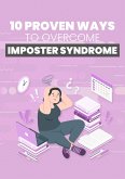10 Proven Ways To Overcome Imposter Syndrome (eBook, ePUB)