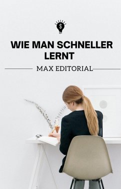 Wie man schneller lernt (eBook, ePUB) - Editorial, Max