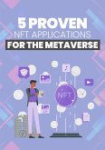 5 Proven NFT Applications For The Metaverse (eBook, ePUB)