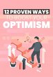 12 Proven Ways To Boost Your Optimism... - Bild 1