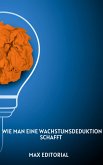 Wie man eine Wachstumsdeduktion schafft (eBook, ePUB)