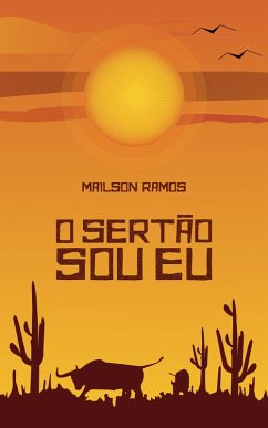 O Sertão Sou Eu (eBook, ePUB) - Ramos, Mailson