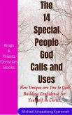 The 14 Special People God Calls and Uses (eBook, ePUB)
