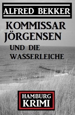 Cover Kommissar Jörgensen und die Wasserleiche: Hamburg Krimi (eBook, ePUB)