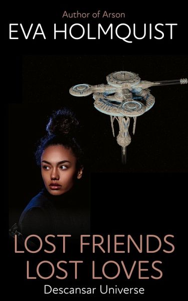 Lost Friends Lost Loves (Descansar Universe, #6) (eBook, ePUB) Lost Friends Lost Loves (Descansar Universe, #6) (eBook, ePUB)