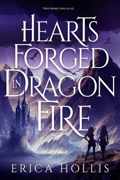 Hearts Forged in Dragon Fire (eBook, ePUB) - Hollis, Erica