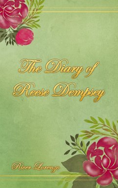 The Diary of Reese Dempsey (eBook, ePUB) - Lorenzo, River