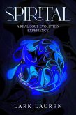 Spirital - A Real Soul Evolution Experience (eBook, ePUB)