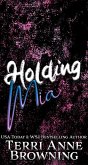 Holding Mia (Rockers' Legacy, #1) (eBook, ePUB)