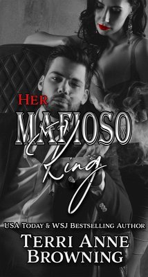 Her Mafioso King (The Vitucci Mafiosos, #4) (eBook, ePUB) - Browning, Terri Anne