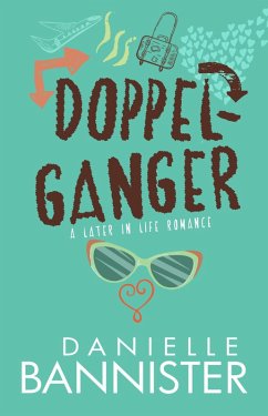 Doppelganger (Later-In-Life Romance) (eBook, ePUB) - Bannister, Danielle; Bannister, Dani