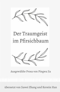 Der Traumgeist im Pfirsichbaum - Jia, Pingwa