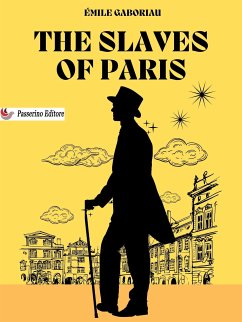 The Slaves of Paris (eBook, ePUB) - Gaboriau, Émile