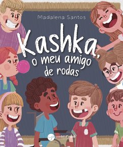 Kashka, o meu amigo de rodas (fixed-layout eBook, ePUB) - Santos, Madalena