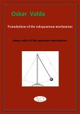 Foundations of the subquantum mechanism (eBook, ePUB)