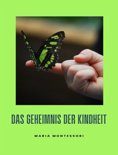 Das Geheimnis der Kindheit (übersetzt) (eBook, ePUB) - Montessori, Maria