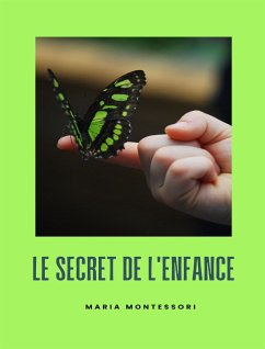 Le secret de l'enfance (traduit) (eBook, ePUB) - Montessori, Maria