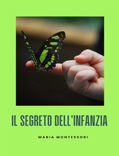 Il segreto dell'infanzia (eBook, ePUB) - Montessori, Maria