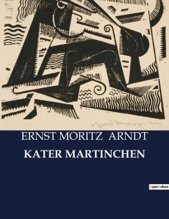 KATER MARTINCHEN - Arndt, Ernst Moritz