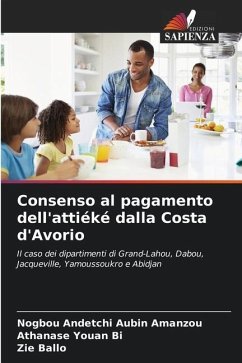Consenso al pagamento dell'attiéké dalla Costa d'Avorio - Amanzou, Nogbou Andetchi Aubin;Youan Bi, Athanase;Ballo, Zie