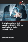 Ottimizzazione dei pacchetti DWH DTS ed evoluzione della reportistica