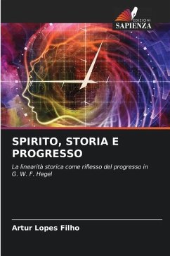 SPIRITO, STORIA E PROGRESSO - Lopes Filho, Artur