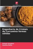 Engenharia de Cristais de Curcumina formas sólidas