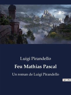 Feu Mathias Pascal - Pirandello, Luigi