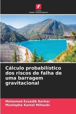 Cálculo probabilístico dos riscos de falha de uma barragem gravitacional - Kerkar, Mohamed Essadik;Mihoubi, Mustapha Kamel