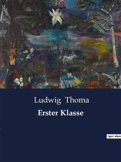 Erster Klasse - Thoma, Ludwig