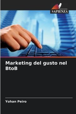 Marketing del gusto nel BtoB - Peiro, Yohan