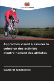 Approches visant à assurer la cohésion des activités d'entraînement des athlètes