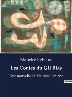 Les Contes du Gil Blas - Leblanc, Maurice