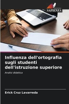 Influenza dell'ortografia sugli studenti dell'istruzione superiore - Cruz Lavarreda, Erick