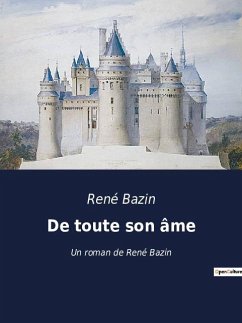 De toute son âme - Bazin, René