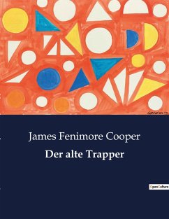 Der alte Trapper - Cooper, James Fenimore