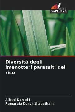 Diversità degli imenotteri parassiti del riso - Daniel J, Alfred;Kunchithapatham, Ramaraju