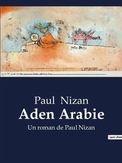 Aden Arabie - Nizan, Paul