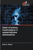 Stati d'animo: Contrastare il materialismo eliminativo