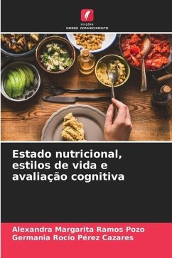 Estado nutricional, estilos de vida e avaliação cognitiva - Ramos Pozo, Alexandra Margarita;Pérez Cazares, Germania Rocío