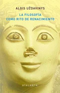Cover LA FILOSOFÍA COMO RITO DE RENACIMIENTO