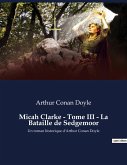 Micah Clarke - Tome III - La Bataille de Sedgemoor