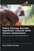 Pedro Zárraga Barreto. Significati culturali della musica venezuelana