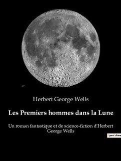Les Premiers hommes dans la Lune - Wells, Herbert George