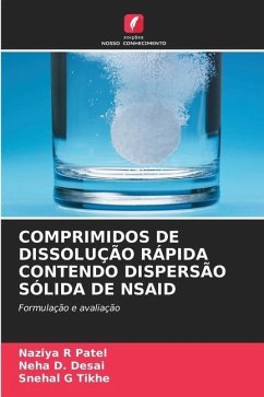 COMPRIMIDOS DE DISSOLUÇÃO RÁPIDA CONTENDO DISPERSÃO SÓLIDA DE NSAID - Patel, Naziya R;Desai, Neha D.;Tikhe, Snehal G